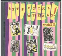 Edward The 2nd & The Red Hot Polkas - Polkasteady