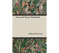 Edward Thomas Four-And-Twenty Blackbirds (Tascabile)