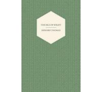 Edward Thomas The Isle of Wight (Tascabile)