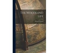 Edward Thomas The Woodland Life (Copertina rigida)