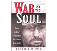 Edward Tick War and the Soul (Tascabile)