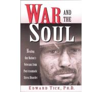 Edward Tick War and the Soul (Tascabile)