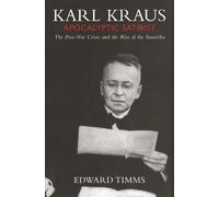 Edward Timms Karl Kraus: Apocalyptic Satirist, Volume 2 (Tascabile)