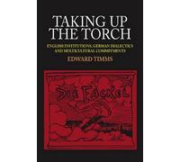 Edward Timms Taking Up The Torch - English Institutions, Germ (Copertina rigida)