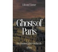 Edward Turner Ghosts of Paris (Tascabile)