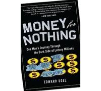 Edward Ugel Money For Nothing: One Man's Journey through the Dark Si (Tascabile)
