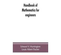 Edward V Huntington Handbook of mathematics for engineers (Tascabile)