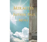 Edward Van Speybrouck The Miracles of Father Paul of Moll (Tascabile)