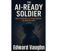 Edward Vaughn The AI-Ready Soldier (Tascabile)