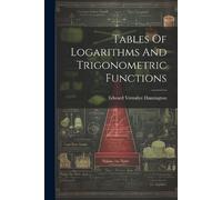 Edward Vermilye Huntin Tables Of Logarithms And Trigonometric Funct (Tascabile)