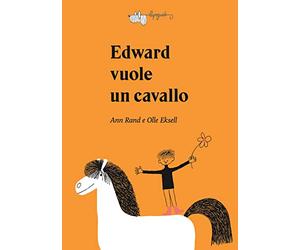 Edward vuole un cavallo. Ediz. a colori
