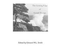 Edward W. L. Smith The Growing Edge of Gestalt Therapy (Tascabile)