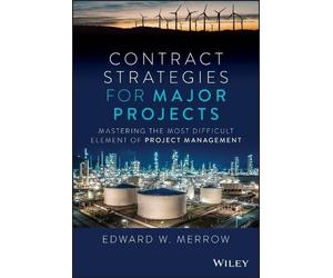 Edward W. Merrow Contract Strategies for Major Projects (Copertina rigida)