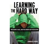 Edward W. Morris Learning the Hard Way (Tascabile)