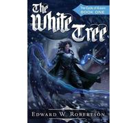 Edward W Robertson The White Tree (Tascabile)