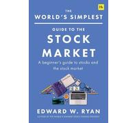 Edward W. Ryan The World's Simplest Guide to the Stock Market (Tascabile)
