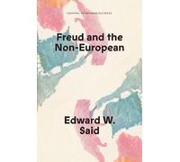 Edward W. Said Freud and the Non-European (Tascabile) Essential Psychoanalysis