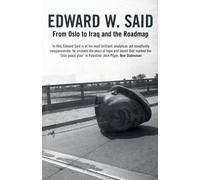 Edward W. Said From Oslo to Iraq and the Roadmap (Tascabile)