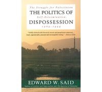 Edward W. Said The Politics of Dispossession (Tascabile)