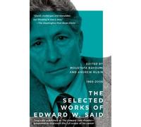 Edward W. Said The Selected Works of Edward Said, 1966 - 2006 (Tascabile)