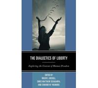 Edward W. Younkins The Dialectics of Liberty (Tascabile)