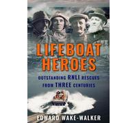 Edward Wake-Walker Lifeboat Heroes (Tascabile) Search and Rescue