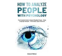 Edward Walker How to Analyze People with Psychology (Tascabile)