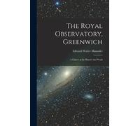 Edward Walter Maunder The Royal Observatory, Greenwich (Copertina rigida)