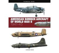 Edward Ward American Bomber Aircraft of World War II (Copertina rigida)