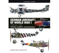 Edward Ward German Aircraft of World War I (Copertina rigida) Technical Guides