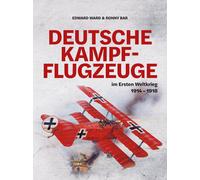 Edward Ward Rolf St&uu Deutsche Kampfflugzeuge im Ersten Wel (Copertina rigida)