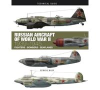 Edward Ward Russian Aircraft of World War II (Copertina rigida) Technical Guides