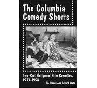 Edward Watz Ted Okuda The Columbia Comedy Shorts (Tascabile) McFarland Classics