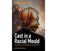 Edward Webster Michael Burawoy Cast in a Racial Mould (Tascabile)