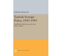 Edward Weisband Turkish Foreign Policy, 1943-1945 (Copertina rigida)
