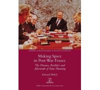 Edward Welch Making Space in Post-War France (Tascabile)