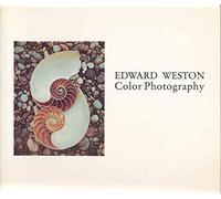 Edward Weston: Color Photography