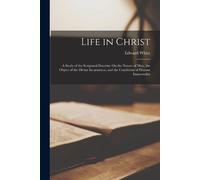 Edward White Life in Christ (Tascabile)