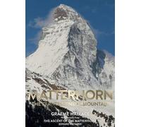 Edward Whymper Graeme Wallace Matterhorn (Copertina rigida)
