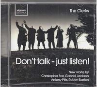 Edward Wickham (Direttore) - Dont Talk - Just Listen!