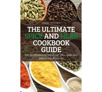 Edward Wilkinson The Ultimate Spice and Herb Cookbook Guide (Tascabile)