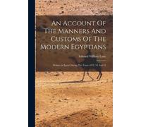 Edward William An Account Of The Manners And Customs Of The Modern (Tascabile)