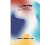 Edward William Bok Successward (Tascabile)