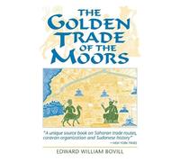 Edward William Bovill The Golden Trade of the Moors (Tascabile)