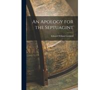 Edward William Grinfield An Apology for the Septuagint (Copertina rigida)