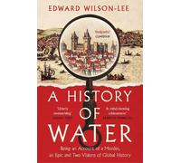 Edward Wilson-Lee A History of Water (Tascabile)