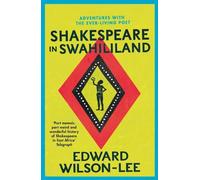 Edward Wilson-Lee Shakespeare in Swahililand (Tascabile)