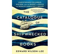 Edward Wilson-Lee The Catalogue of Shipwrecked Books (Copertina rigida)