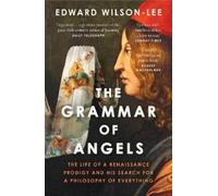 Edward Wilson-Lee The Grammar of Angels (Tascabile)