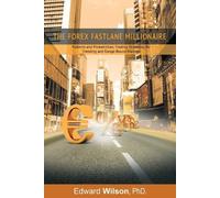 Edward Wilson The Forex Fastlane Millionaire (Tascabile)